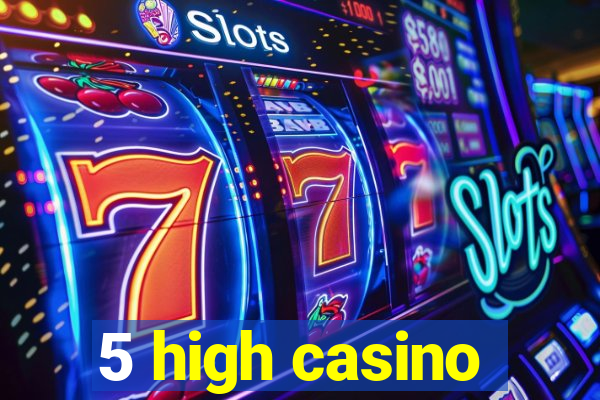 5 high casino