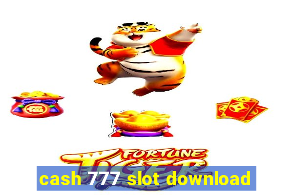 cash 777 slot download