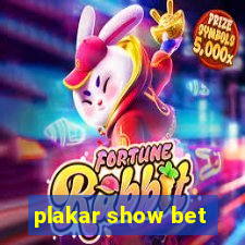 plakar show bet