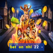 bet on nhl 22 - 23 l wynnbet