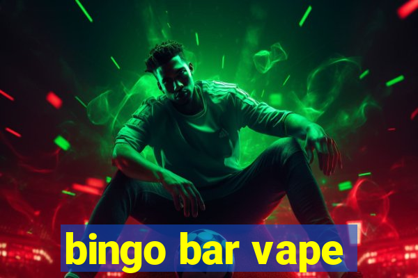 bingo bar vape