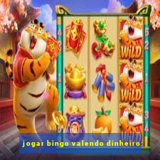 jogar bingo valendo dinheiro