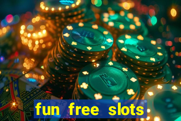 fun free slots casinos games