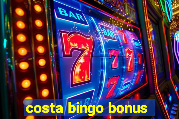 costa bingo bonus