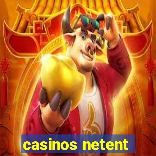 casinos netent