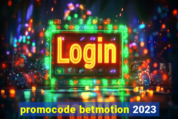 promocode betmotion 2023