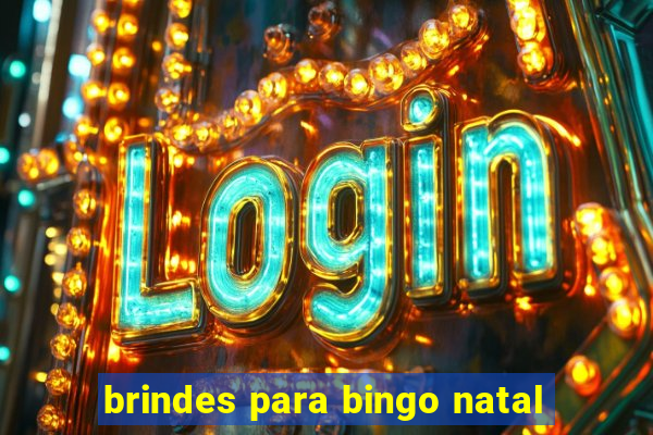 brindes para bingo natal