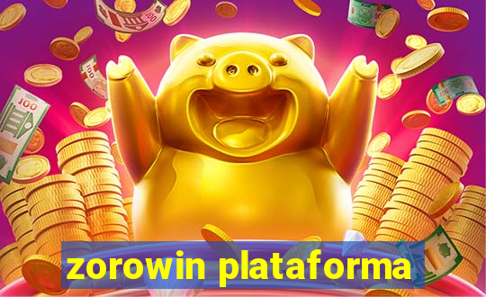 zorowin plataforma