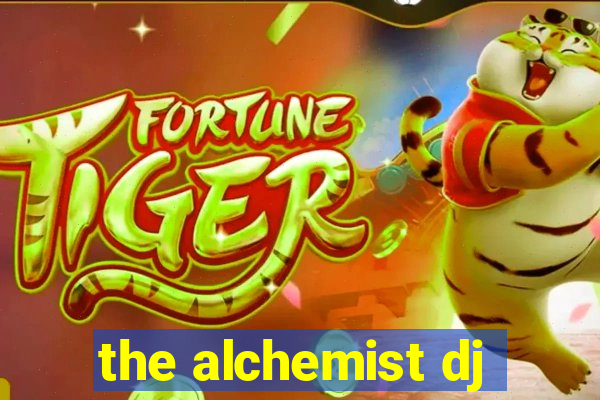 the alchemist dj