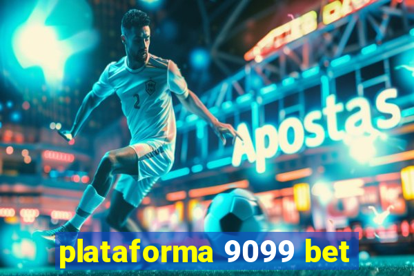 plataforma 9099 bet