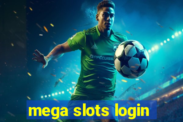 mega slots login