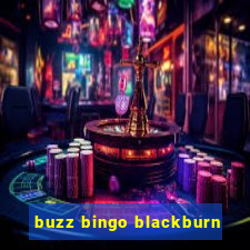 buzz bingo blackburn