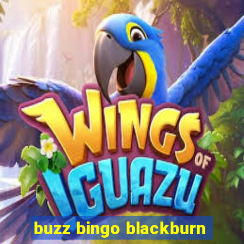 buzz bingo blackburn