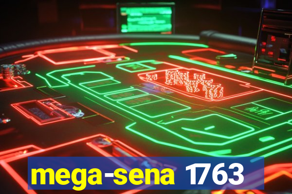 mega-sena 1763