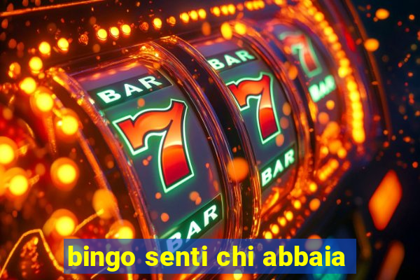 bingo senti chi abbaia