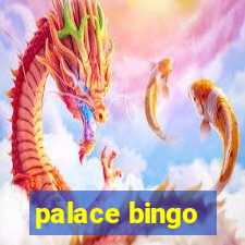 palace bingo