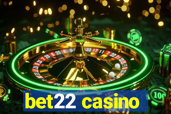 bet22 casino