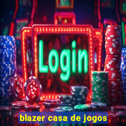 blazer casa de jogos