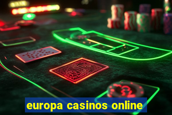 europa casinos online