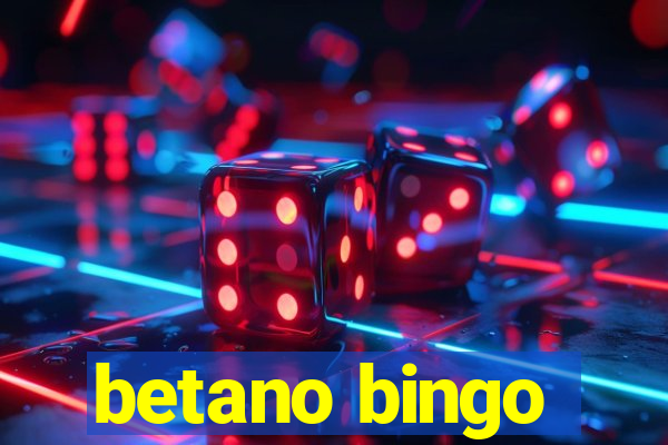 betano bingo