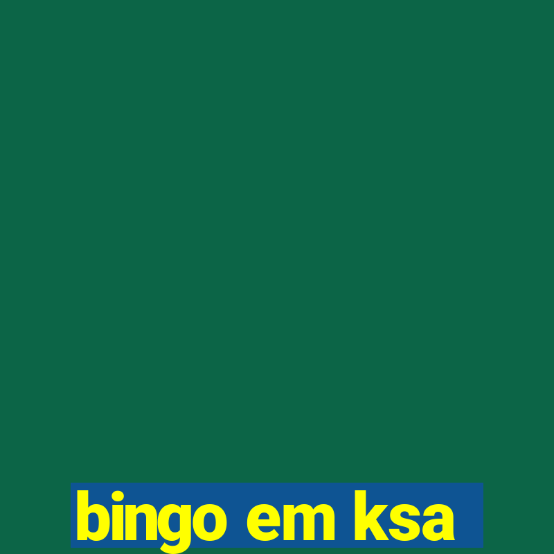 bingo em ksa