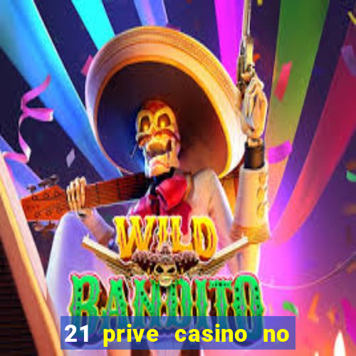 21 prive casino no deposit bonus 2017