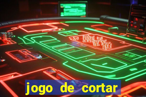 jogo de cortar frutas ganhar dinheiro