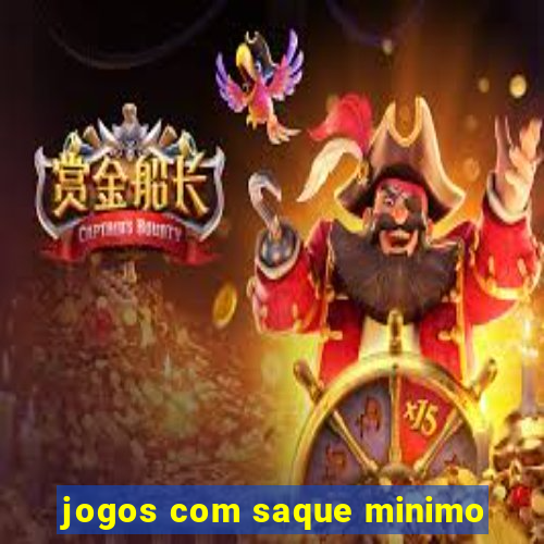 jogos com saque minimo