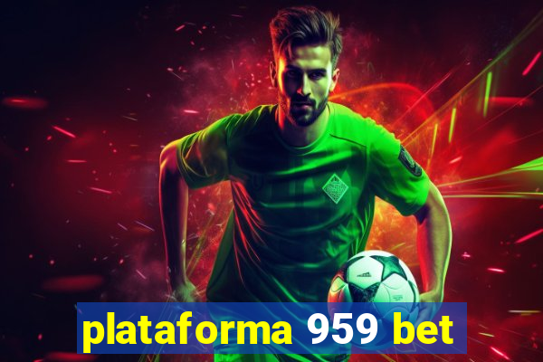 plataforma 959 bet