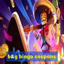 b&g bingo coupons