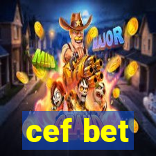 cef bet