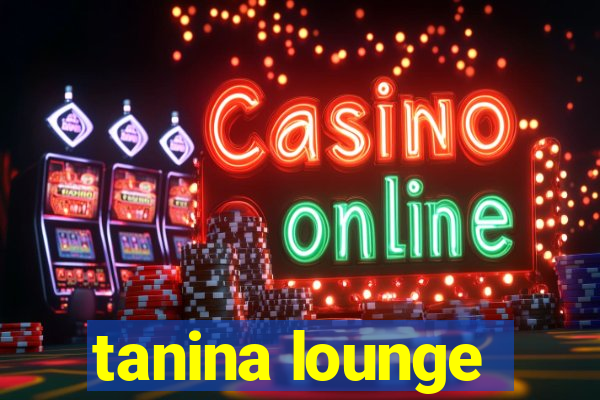 tanina lounge