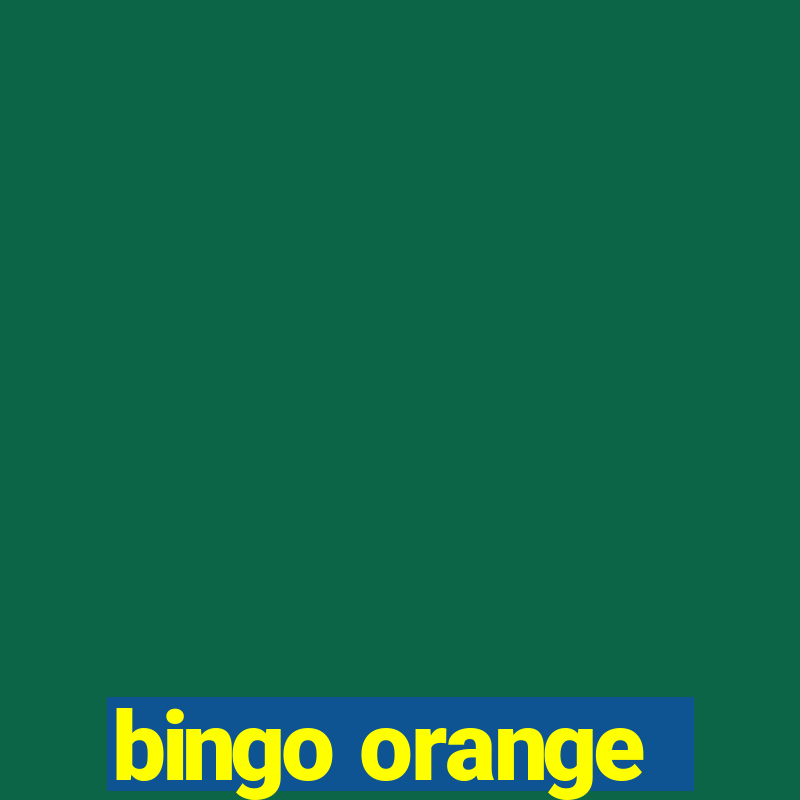 bingo orange