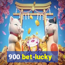 900 bet-lucky