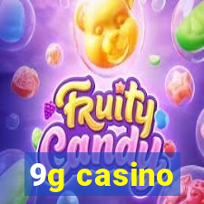 9g casino