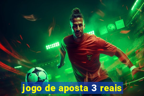 jogo de aposta 3 reais