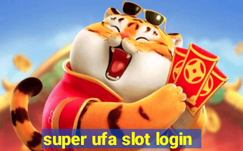 super ufa slot login