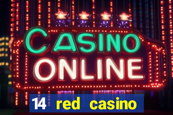 14 red casino bonus codes