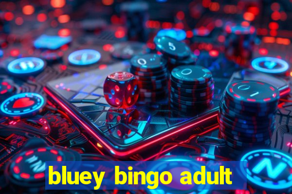 bluey bingo adult