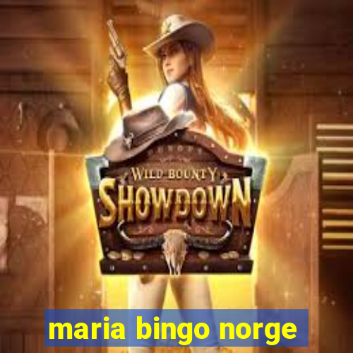 maria bingo norge