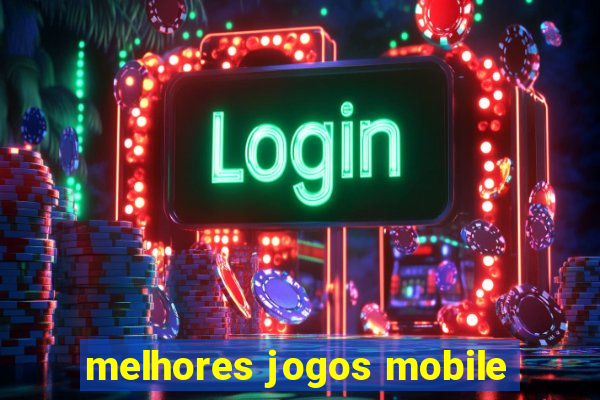 melhores jogos mobile